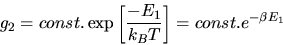 \begin{displaymath}g_2=const. \exp\left[{{-E_1}\over{k_BT}}\right]
=const. e^{-\beta {E_1}}\end{displaymath}
